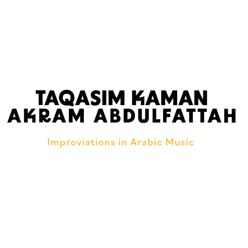 Taqasim Kaman(Violin) Solo Album - Akram Abdulfattah LOGO aLBUM 2026